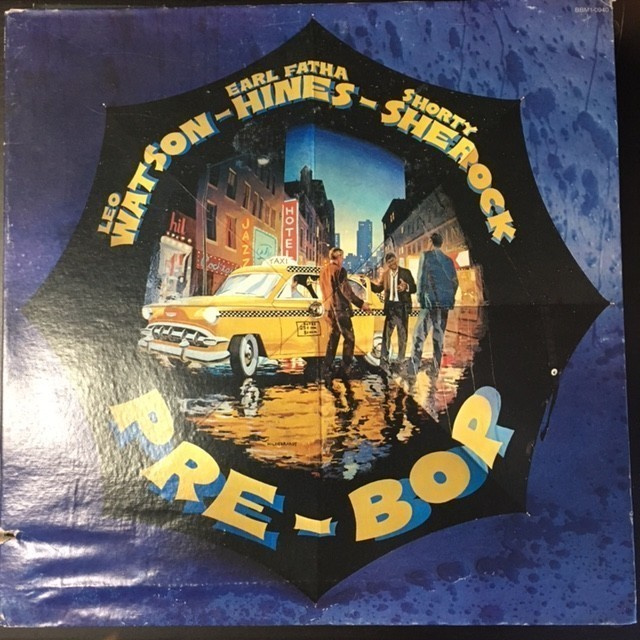 Leo Watson / Earl Fatha Hines / Shorty Sherock - Pre-Bop LP