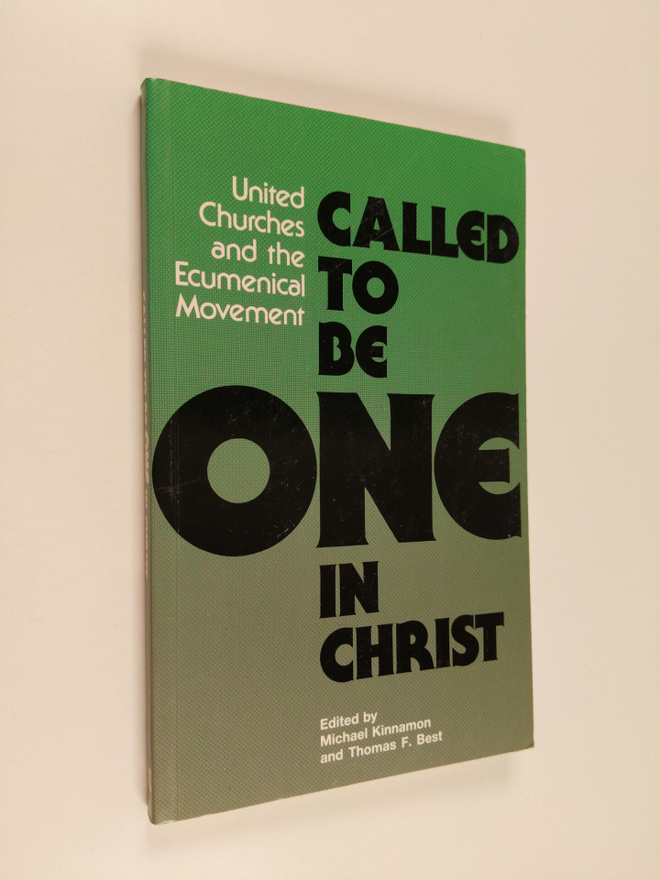 Called to be one in Christ : united churches and the ecum...