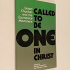 Called to be one in Christ : united churches and the ecum... - pikkukuva 1