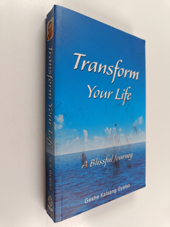 Kelsang Gyatso : Transform your life : a blissful journey
