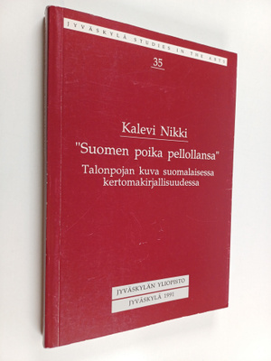 Kalevi Nikki : Suomen poika pellollansa : talonpojan kuva...