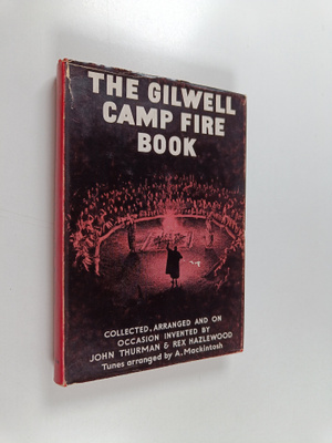 John Thurman : The Gilwell Camp Fire Book : Songs and yel...