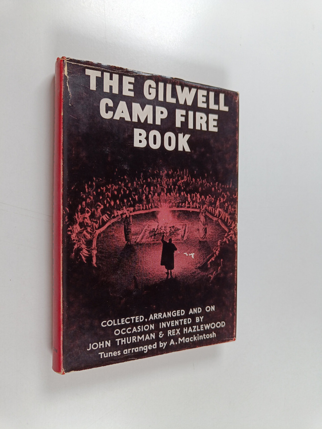 John Thurman : The Gilwell Camp Fire Book : Songs and yel...