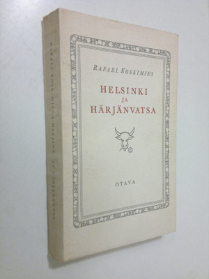 Rafael Koskimies : Helsinki ja Härjänvatsa : muistelua