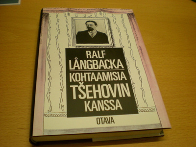 Ralf Långbacka: Kohtaamisia Tsehovin kanssa