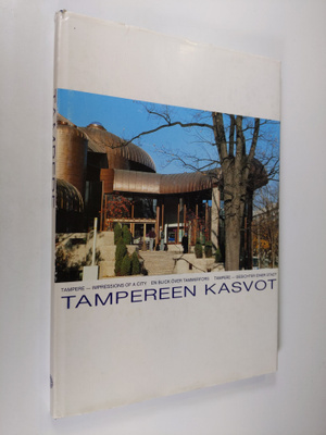 Reijo (toim.kunta) Ojanen : Tampereen kasvot : kuvateos T...
