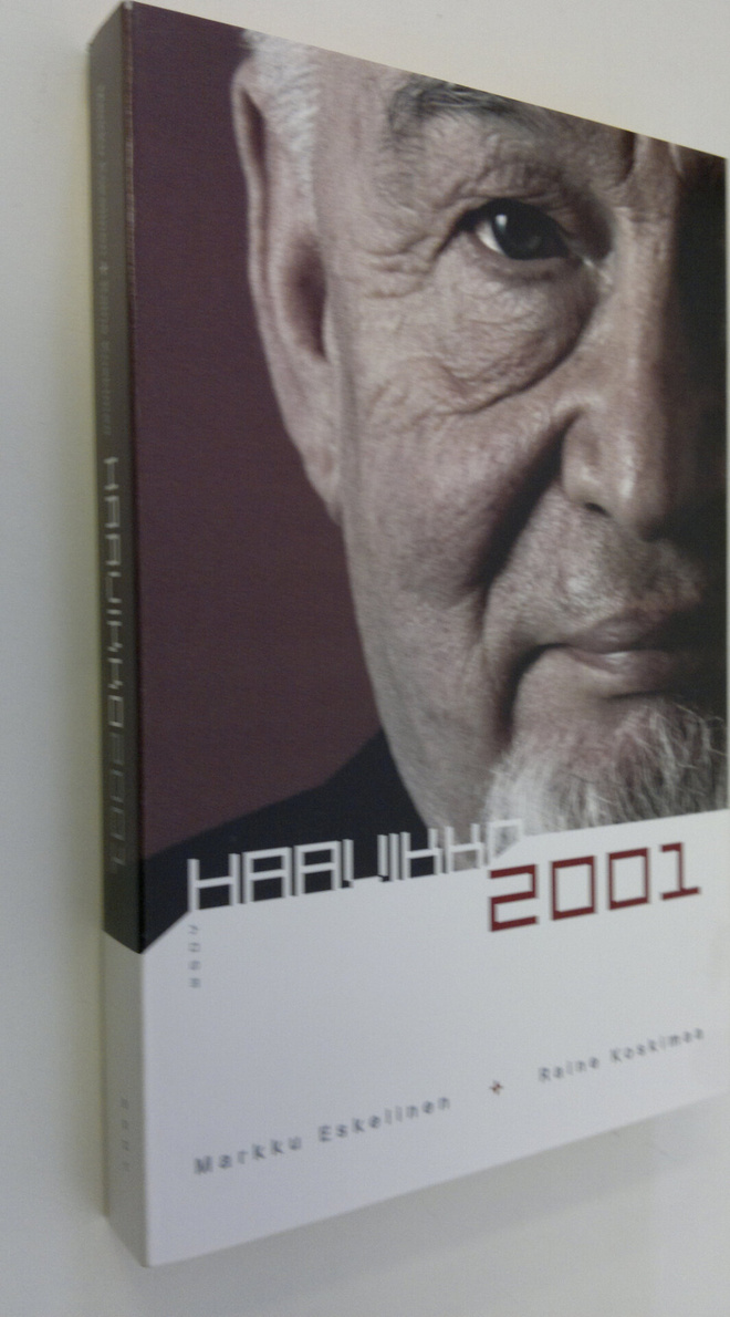 Markku Eskelinen : Haavikko 2001 (signeerattu)