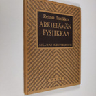 Tuokko Reino : Arkielämän fysiikkaa : vasaran iskuista sä... - pikkukuva 1
