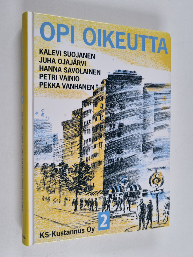 Kalevi ym. Suojanen : Opi oikeutta 2