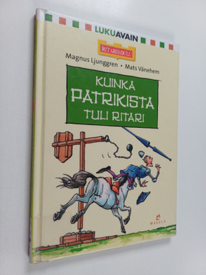 Magnus Ljunggren : Kuinka Patrikista tuli ritari