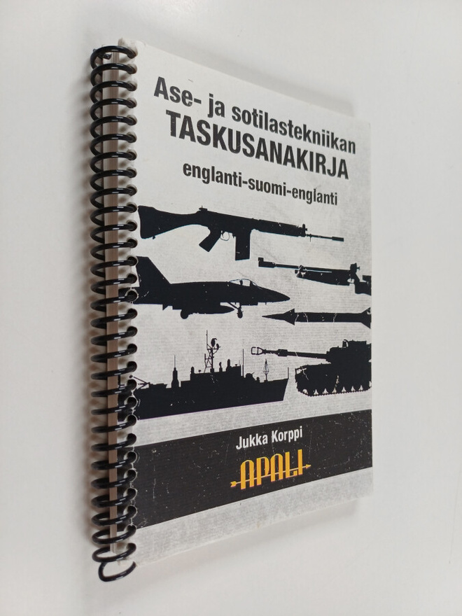 Jukka Korppi : Ase- ja sotilastekniikan taskusanakirja : ...