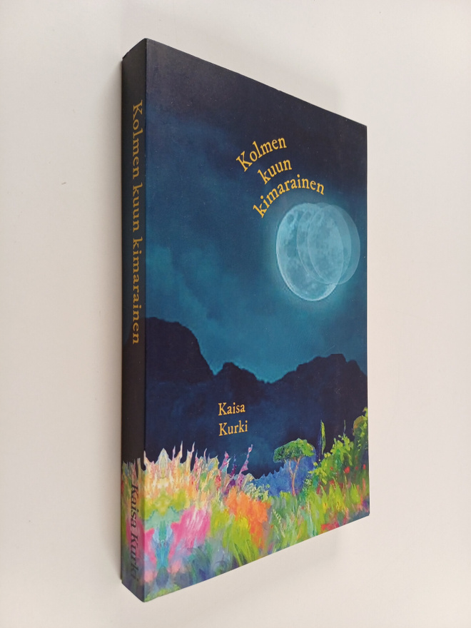 Kaisa Kurki : Kolmen kuun kimarainen