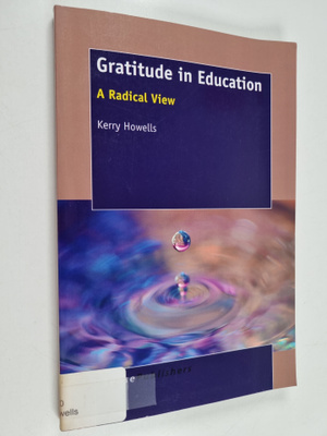 Kerry Howells : Gratitude in Education - A Radical View