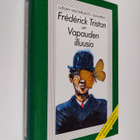Frederik Tristan : Vapauden illuusio - pikkukuva 1