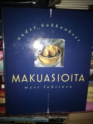 Mysi Lahtinen :  Makuasioita -  uudet kokkaukset ( SIS POSTI