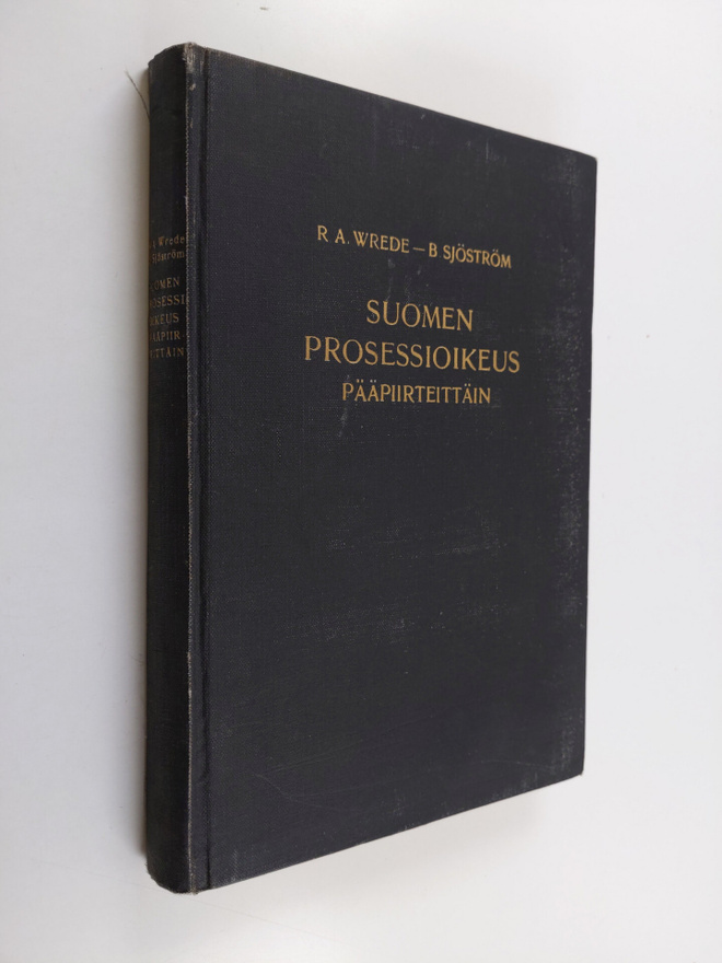 R. A. Wrede : Suomen prosessioikeus pääpiirteittäin