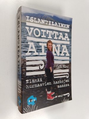 Satu Rämö : Islantilainen voittaa aina : elämää hurmaavie...