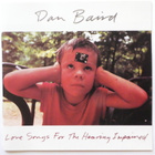 DAN BAIRD Love Songs For the Hearing Impaired CD HUIPPUKUNTO - pikkukuva 1