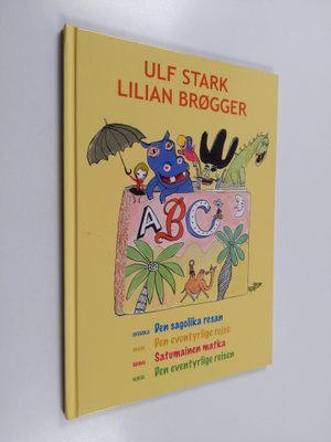 Ulf ym. Stark : Den sagolika resan / Den eventyrlige / Sa...