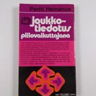 Pertti Hemanus : Joukkotiedotus piilovaikuttajana - pikkukuva 2
