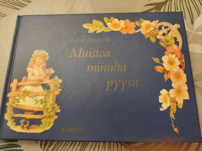 Muistoa minulta pyysit... Leena Järvenpää