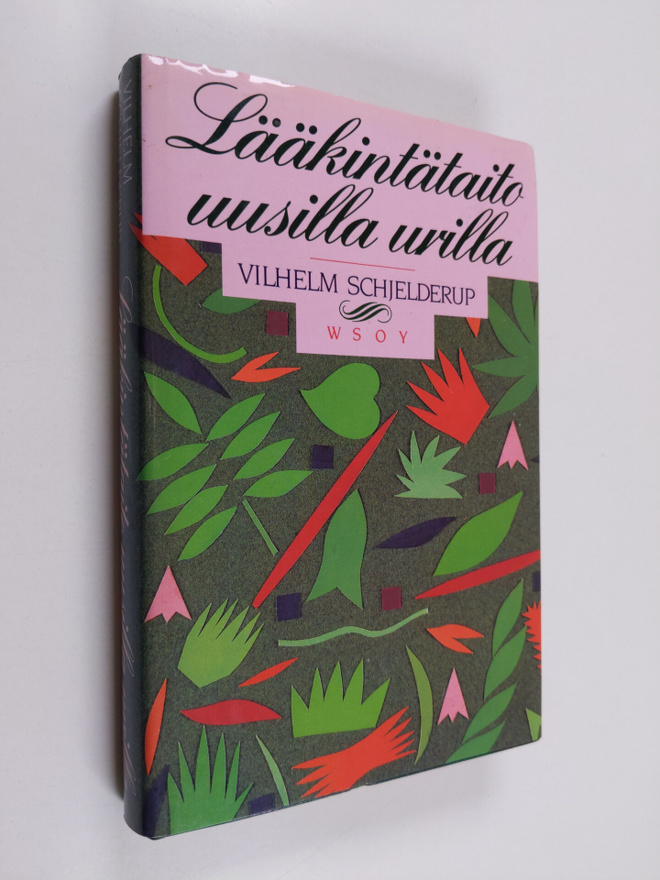 Vilhelm Schjelderup : Lääkintätaito uusilla urilla : akup...