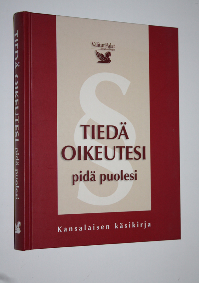 Tiedä oikeutesi, pidä puolesi : kansalaisen käsikirja