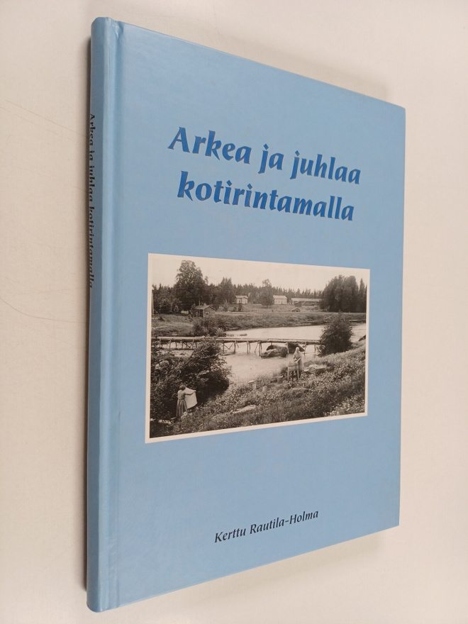 Arkea ja juhlaa kotirintamalla