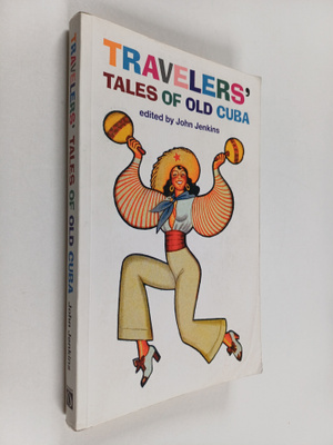 John Jenkins : Travelers' Tales of Old Cuba