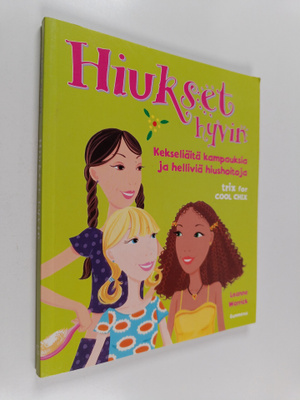Leanne Warrick : Hiukset hyvin : kekseliäitä kampauksia j...