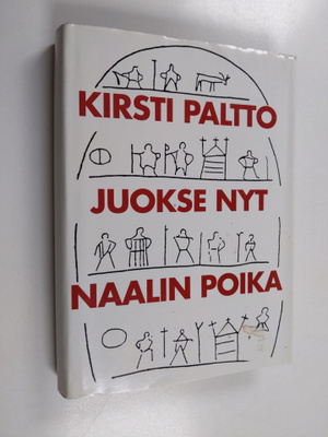 Kirsti Paltto : Juokse nyt naalin poika