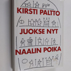 Kirsti Paltto : Juokse nyt naalin poika - pikkukuva 1