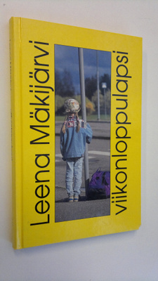 Leena Mäkijärvi : Viikonloppulapsi