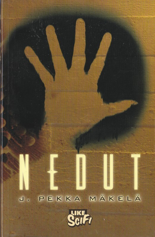 J. Pekka Mäkelä: Nedut (nide Like-Scifi 2007)