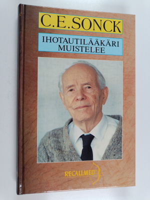 Carl Eric Sonck : Ihotautilääkäri muistelee