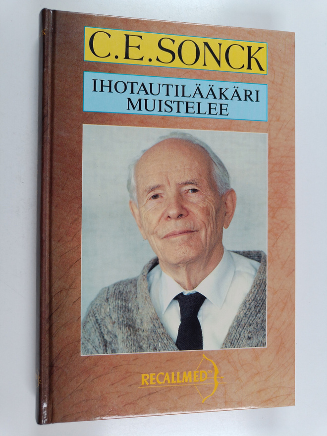 Carl Eric Sonck : Ihotautilääkäri muistelee