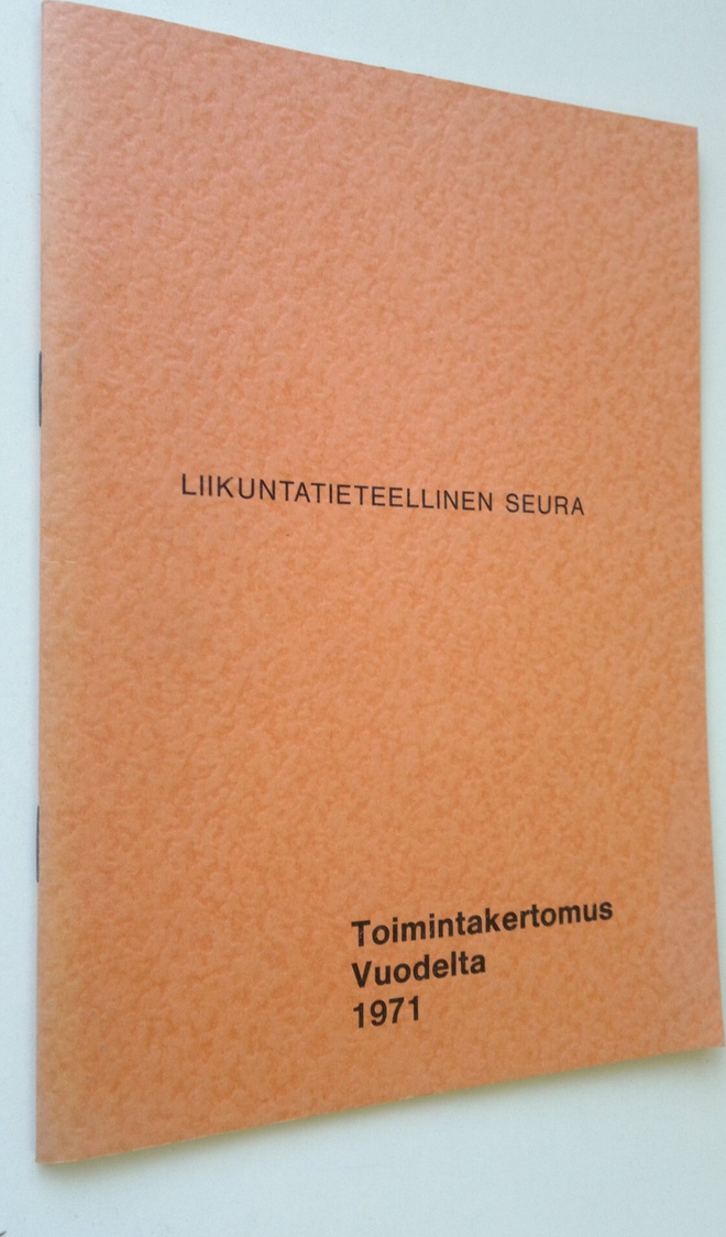 Liikuntatieteellinen seura : Toimintakertomus vuodelta 1971