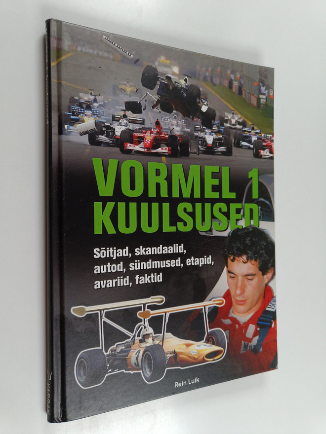 Lein Ruik : Vormel 1 kuulsused - Soitjad, skansaalid, aut...