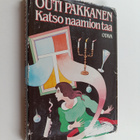 Outi Pakkanen : Katso naamion taa - pikkukuva 1