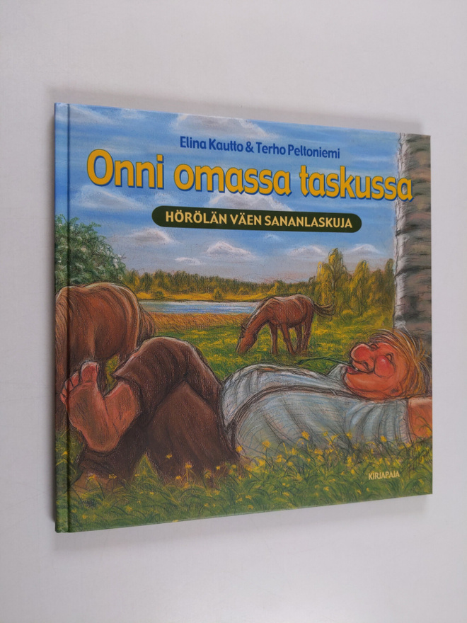 Elina Kautto ym. : Onni omassa taskussa : Hörölän väen sa...