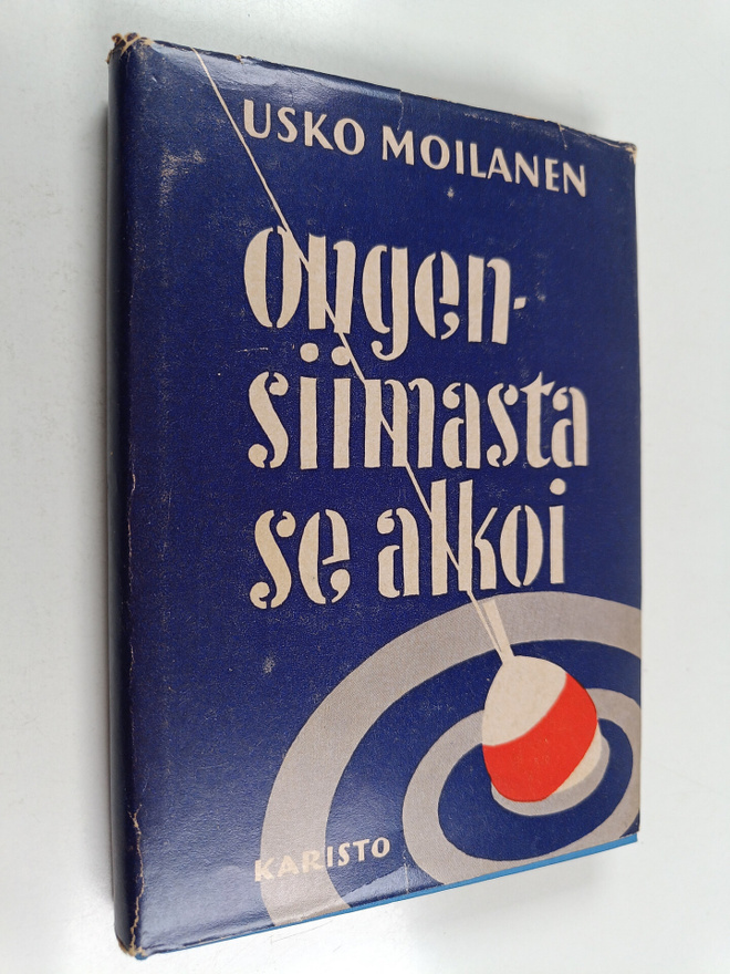 Usko Moilanen : Ongensiimasta se alkoi