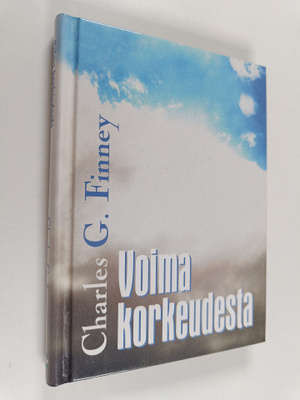 Charles G. Finney : Voima korkeudesta : valikoima artikke...
