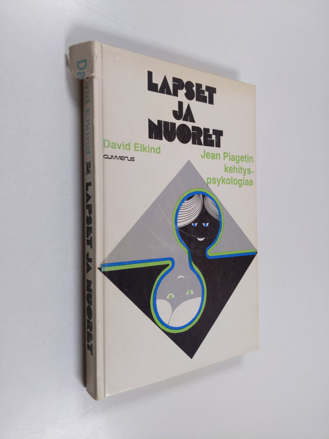David Elkind : Lapset ja nuoret : Jean Piagetin kehitysps...