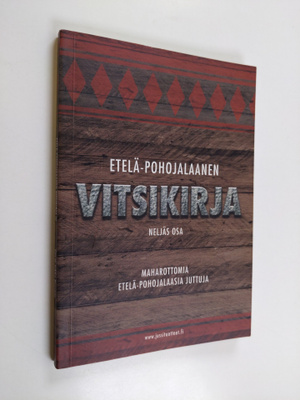 Eija Kuusisto : Etelä-Pohojalaanen vitsikirja Neljäs osa,...