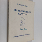 Teivo Pentikäinen : Matematiikan kaavoja : algebra, geome... - pikkukuva 1