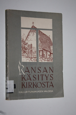 Toivo I. Palo : Kansan käsitys kirkosta Gallup-tutkimukse...
