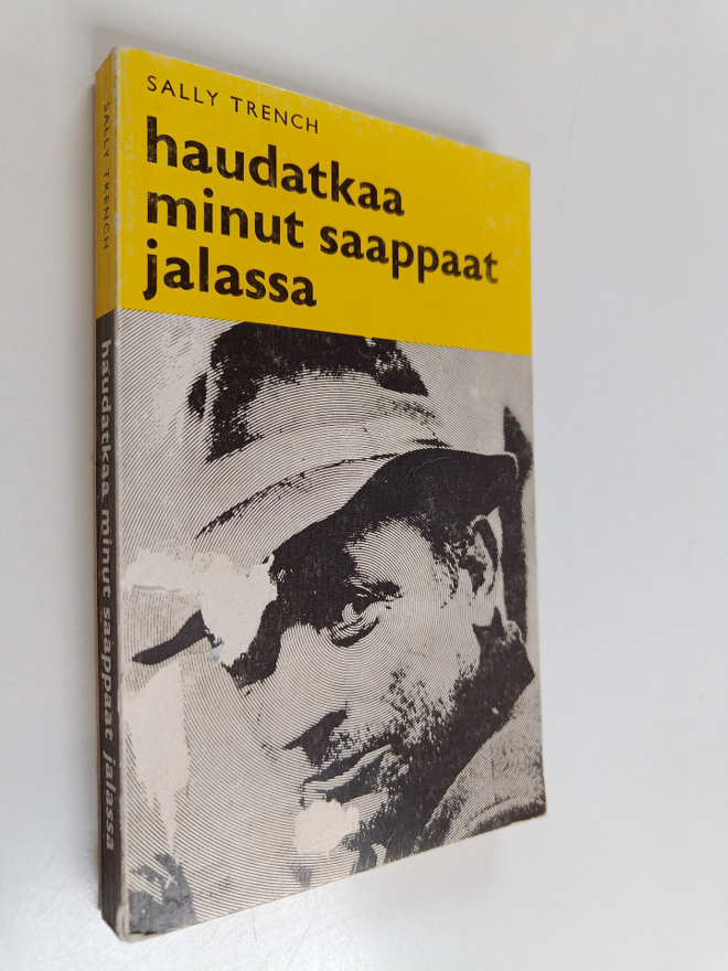 Sally Trench : Haudatkaa minut saappaat jalassa