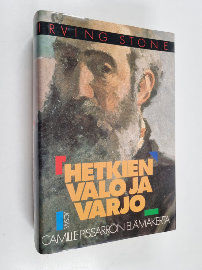 Irving Stone : Hetkien valo ja varjo : Camille Pissarron ...