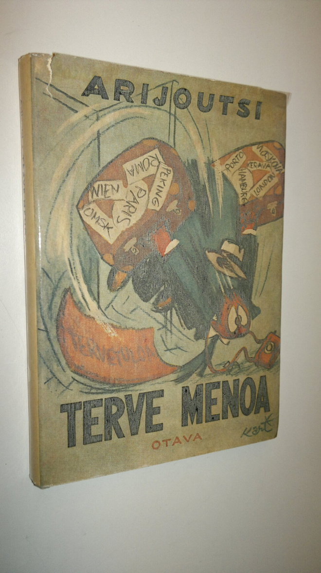 Arijoutsi : Terve menoa : pakinoitsijan vallaton vaellus ...