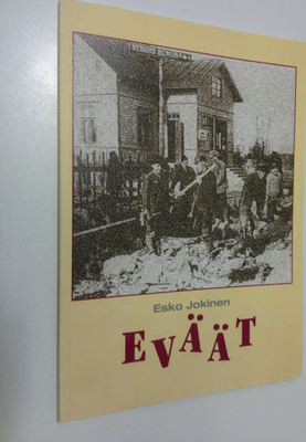 Esko Tapio Jokinen : Eväät : elämäntarinaa pätkätyöstöllä...